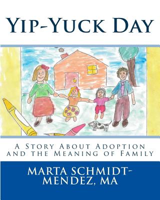 Yip-Yuck Day: A Story About Adoption and the Meaning of Family