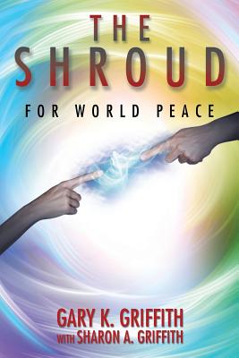 The Shroud: For World Peace
