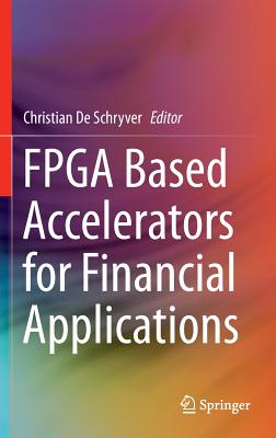 Fpga Based Accelerators for Financial Applications