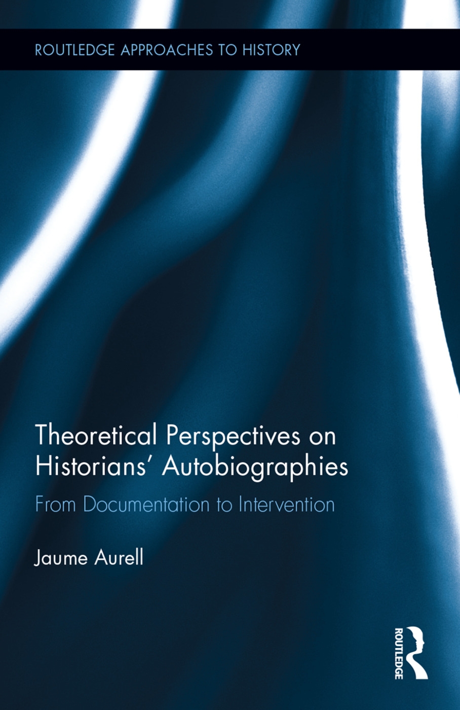Theoretical Perspectives on Historians’ Autobiographies: From Documentation to Intervention