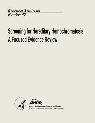 Screening for Hereditary Hemochromatosis: A Focused Evidence Review