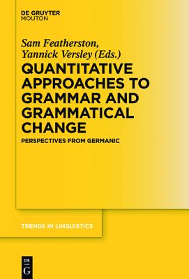 Quantitative Approaches to Grammar and Grammatical Change: Perspectives from Germanic