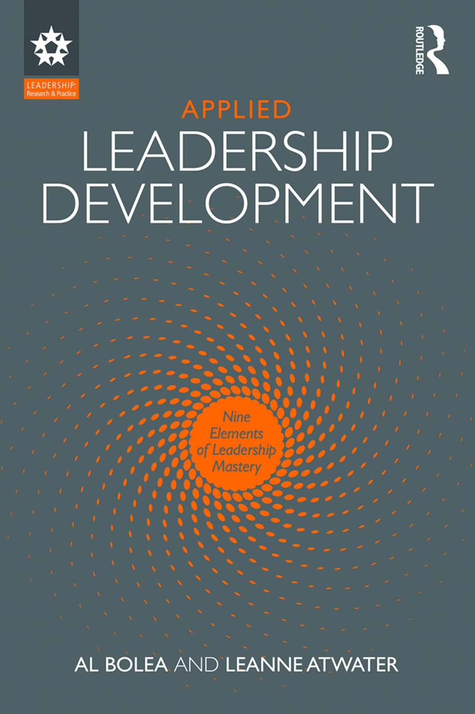 Applied Leadership Development: Nine Elements of Leadership Mastery