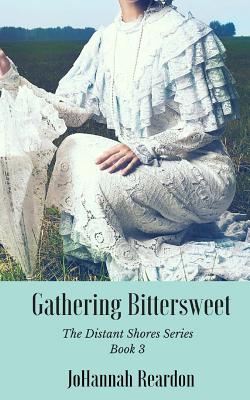 Gathering Bittersweet: A Christian Novel