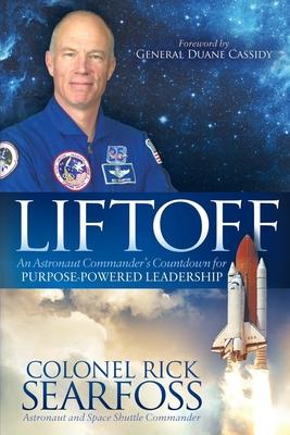 Liftoff: An Astronaut Commander’s Countdown for Purpose-Powered Leadership