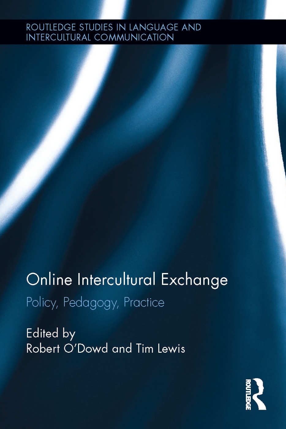 Online Intercultural Exchange: Policy, Pedagogy, Practice