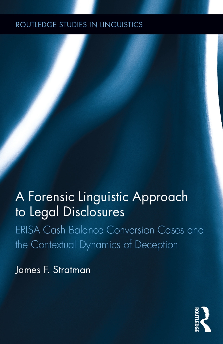A Forensic Linguistic Approach to Legal Disclosures: Erisa Cash Balance Conversion Cases and the Contextual Dynamics of Deception
