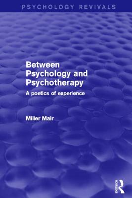 Between Psychology and Psychotherapy: A Poetics of Experience