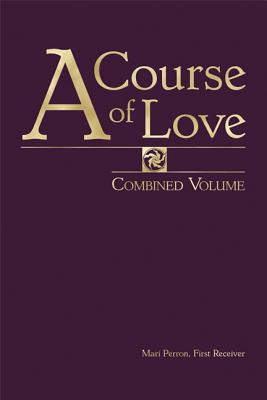 A Course of Love: The Course / the Treatises / the Dialogues