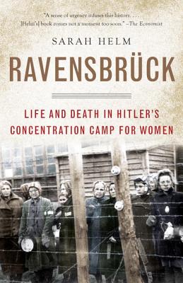 Ravensbruck: Life and Death in Hitler’s Concentration Camp for Women