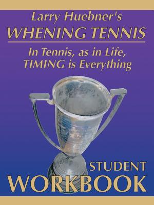 Whening Tennis: Student Workbook