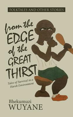 Folktales and Other Stories from the Edge of the Great Thirst: Tales of Survival in a Harsh Environment