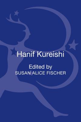 Hanif Kureishi: Contemporary Critical Perspectives