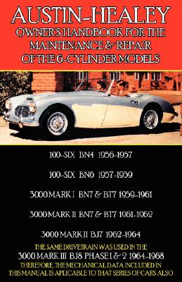 Austin-Healey Owner’s Handbook for the Maintenance & Repair of the 6-Cylinder Models 1956-1968