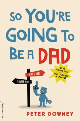 So You’re Going to Be a Dad