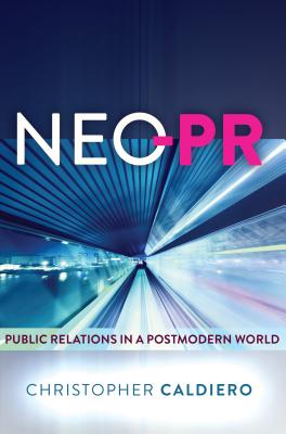Neo-PR: Public Relations in a Postmodern World