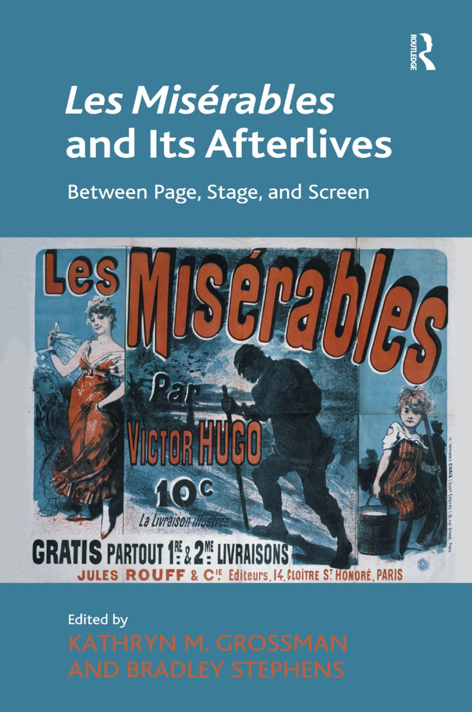 Les Misérables and Its Afterlives: Between Page, Stage, and Screen