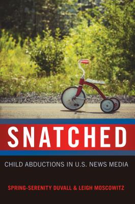Snatched: Child Abductions in U.S. News Media