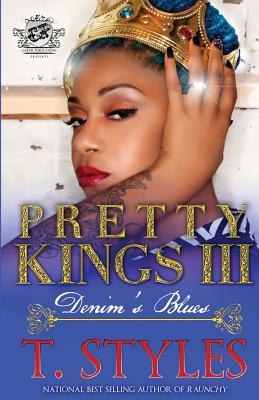 Pretty Kings 3: Denim’s Blues (the Cartel Publications Presents)