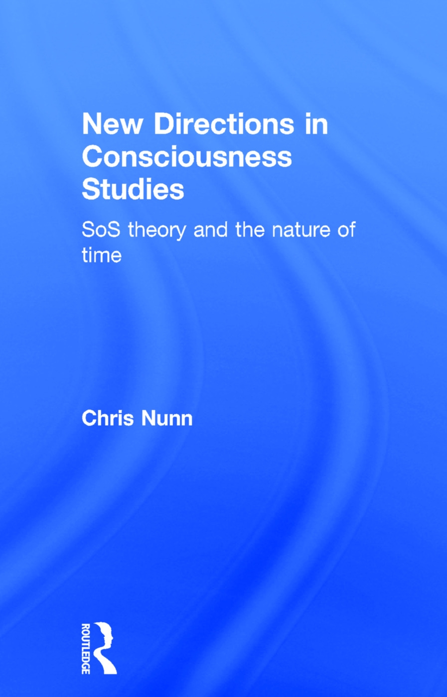 New Directions in Consciousness Studies: SOS Theory and the Nature of Time