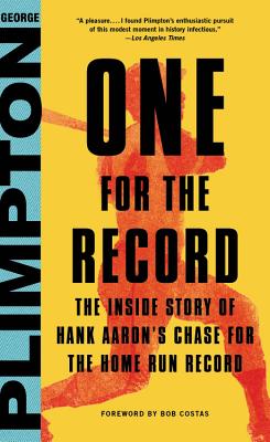 One for the Record: The Inside Story of Hank Aaron’s Chase for the Home Run Record