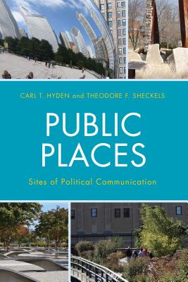 Public Places: Sites of Political Communication