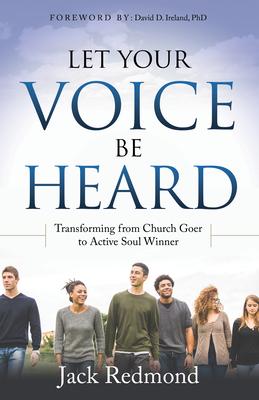 Let Your Voice Be Heard: Transforming from Church Goer to Active Soul Winner
