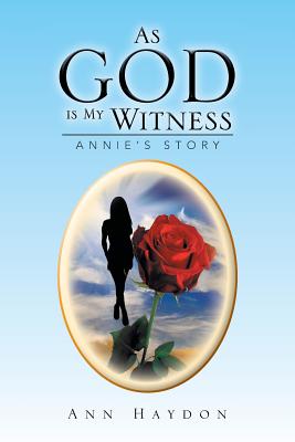As God Is My Witness: Annie’s Story