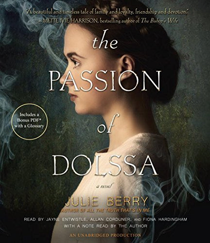 The Passion of Dolssa: Includes Bonus PDF with a Glossary