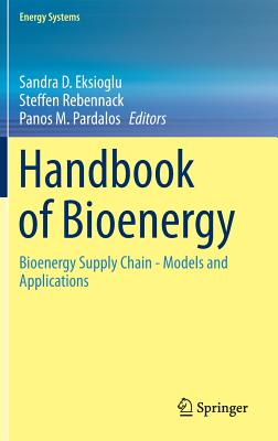 Handbook of Bioenergy: Bioenergy Supply Chain: Models and Applications