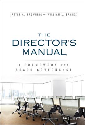 The Director’s Manual: A Framework for Board Governance