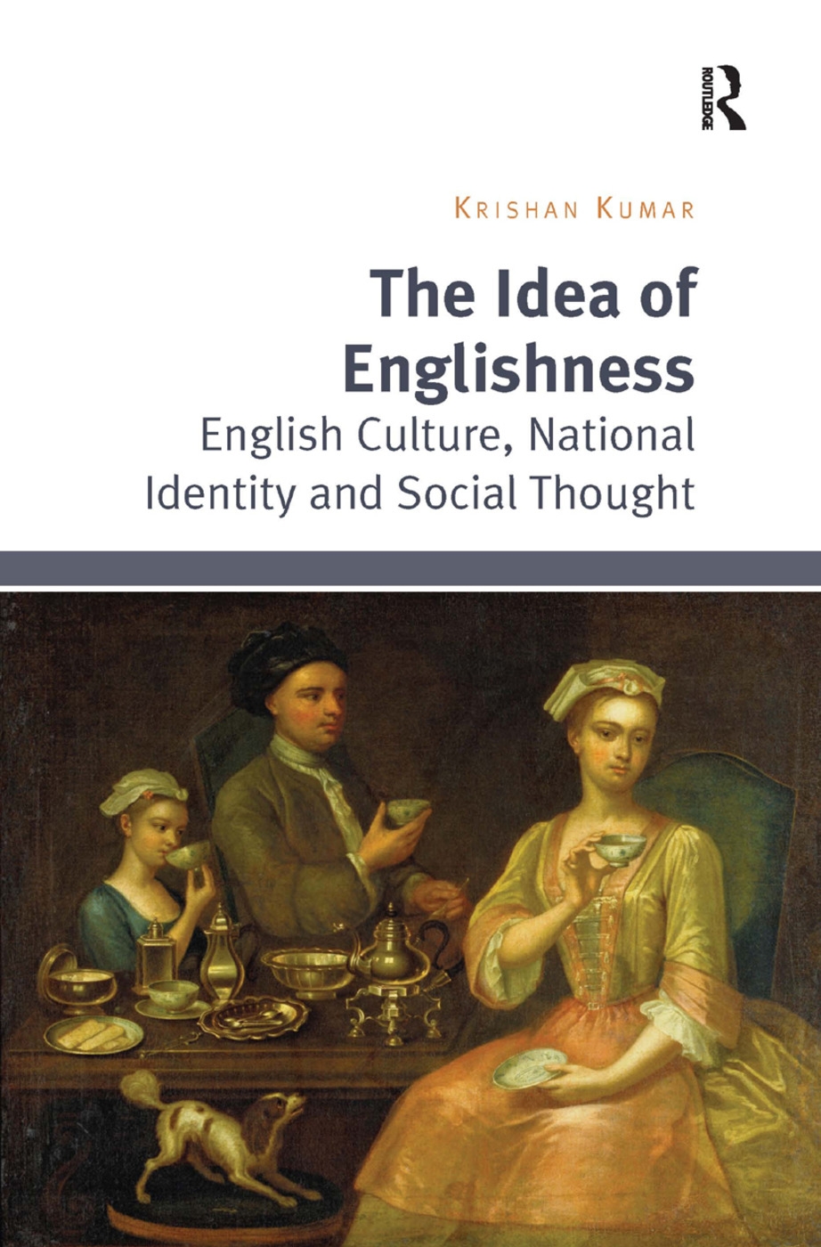 The Idea of Englishness: English Culture, National Identity and Social Thought