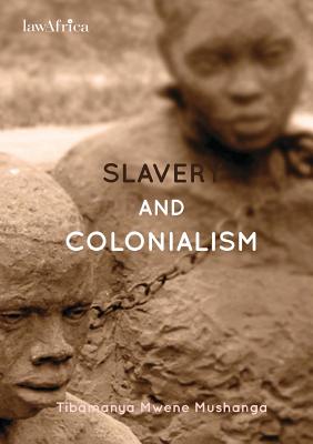 Slavery and Colonialism: Manís Inhumanity to Man for Which Africans Must Demand Reparations