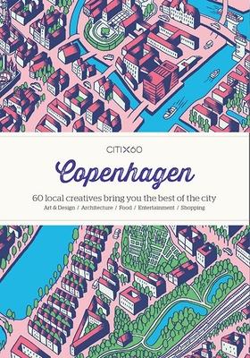 Citix60 Copenhagen: 60 Local Creatives Bring You the Best of the City