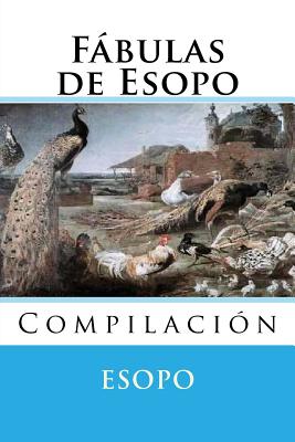 Fábulas de Esopo/ Aesop’s Fables: Compilación/ Compilation