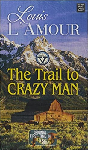 The Trail to Crazy Man: A Western Duo