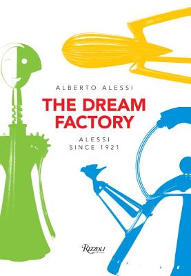 Alessi: The Dream Factory