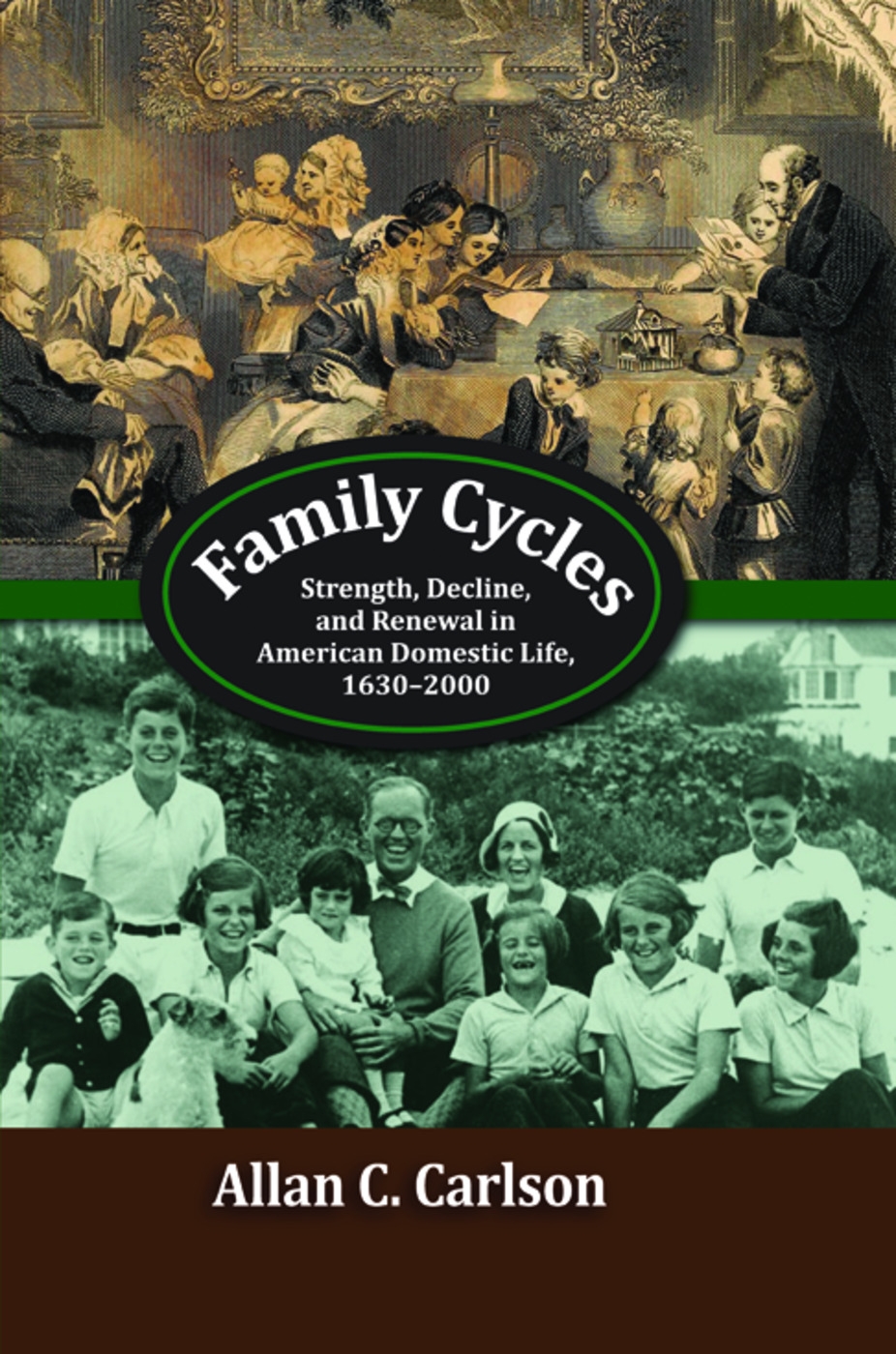 Family Cycles: Strength, Decline, and Renewal in American Domestic Life, 1630-2000