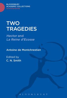 Two Tragedies: Hector and La Reine d’Escosse
