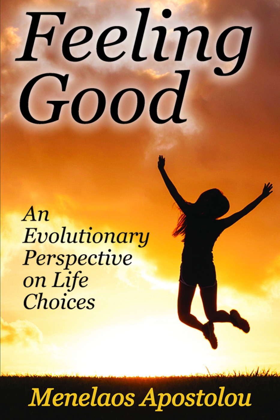 Feeling Good: An Evolutionary Perspective on Life Choices