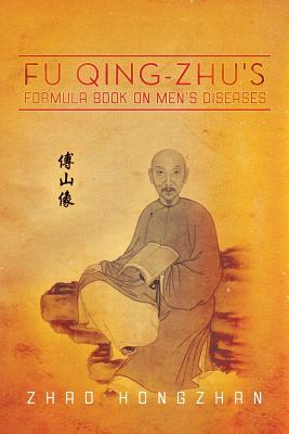Fu Qing-Zhu’s Formula Book on Men’s Diseases