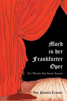 Mord in Der Frankfurter Oper: Ein Murder She Sang Roman