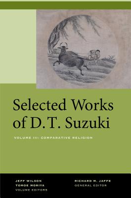 Selected Works of D. T. Suzuki: Comparative Religion