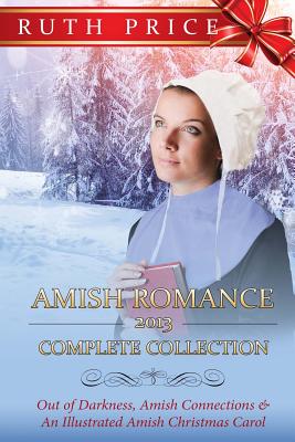 Amish Romance 2013: Complete Collection