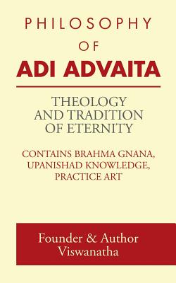 Theology and Tradition of Eternity: Philosophy of Adi Advaita