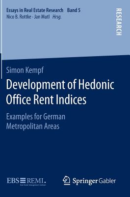 Development of Hedonic Office Rent Indices: Examples for German Metropolitan Areas