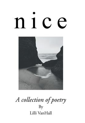 N I C E: A Collection of Poetry