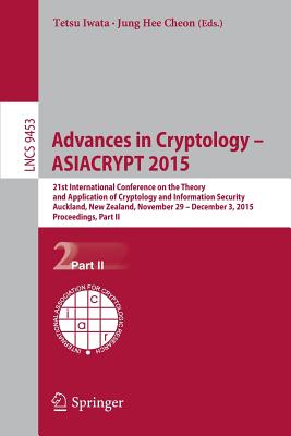 Advances in Cryptology - Asiacrypt 2015: 21st International Conference on the Theory and Application of Cryptology and Informati