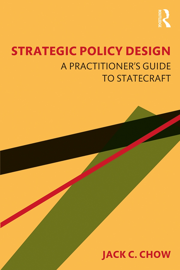 Strategic Policy Design: A Practitioner’s Guide to Statecraft
