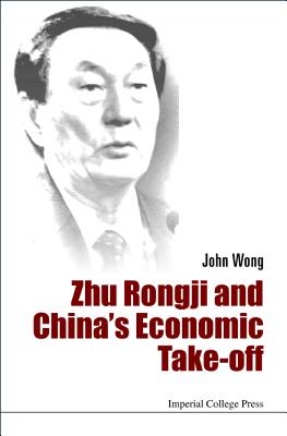 Zhu Rongji and China’s Economic Take-Off